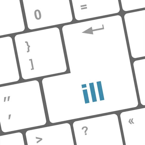 Computer keyboard with word ill on enter button — Stock Photo, Image