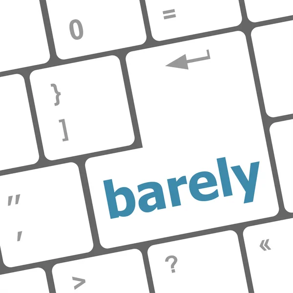 Barely word on keyboard key, notebook computer button — Stock Photo, Image