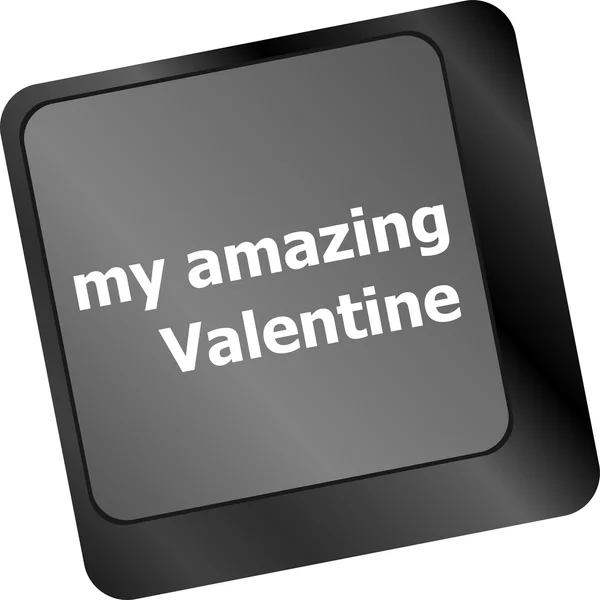 Computer keyboard key - my amazing Valentine — Stock Photo, Image