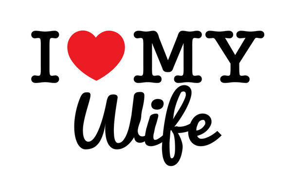 I Love My Wife