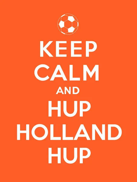 Keep calm and Hup Holland Hup — Stock Vector