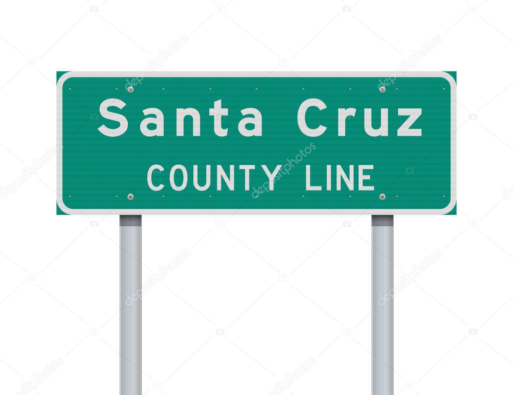 Vector illustration of the Santa Cruz County Line green road sign
