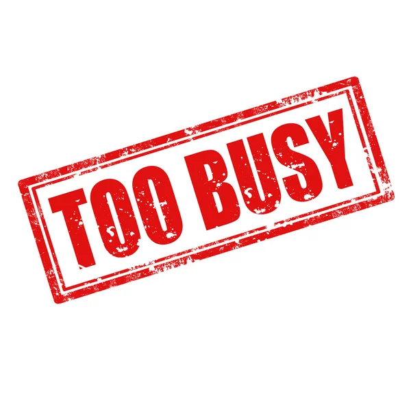 Too Busy-stamp — Stock Vector