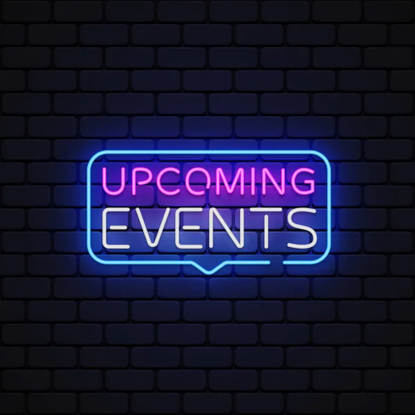 Upcoming Events Neon Sign Vector Upcoming Events Design Template Light — ストックベクタ