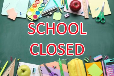 Stationery with text SCHOOL CLOSED on chalkboard