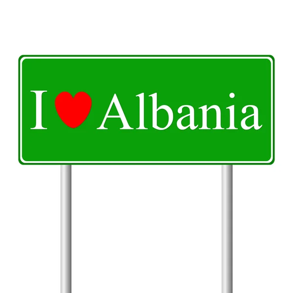 Я люблю Албаню, концептуальный дорожный знак — стоковый вектор