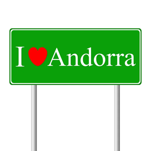Me encanta Andorra, concepto de señal de tráfico — Vector de stock