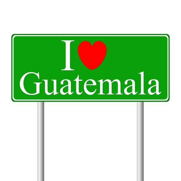 Me encanta Guatemala, concepto de señal de tráfico — Vector de stock