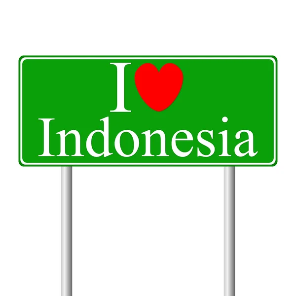 내가 사랑 하는 인도네시아, 개념도로 표지판 — 스톡 벡터