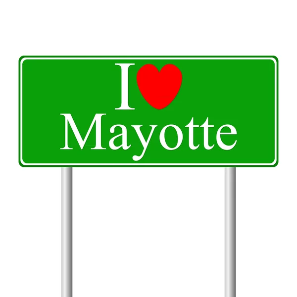 I love Mayotte, concept road sign — Stock Vector