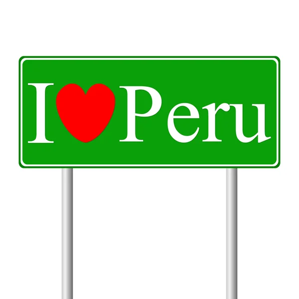 I love Peru, concept road sign — Stock Vector