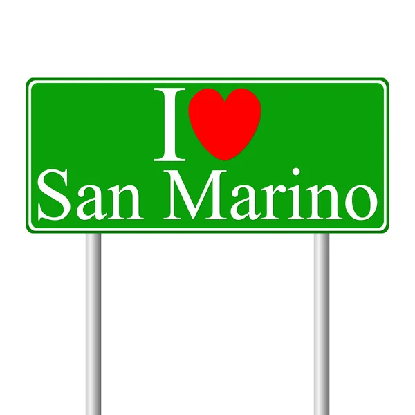 I love San Marino, concept road sign — Stock Vector
