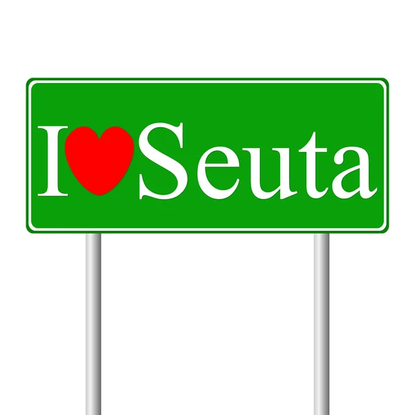 I love Seuta, concept road sign — Stock Vector