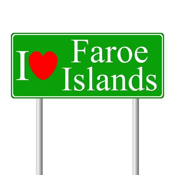 I love Faroe Islands, concept road sign — Stock Vector