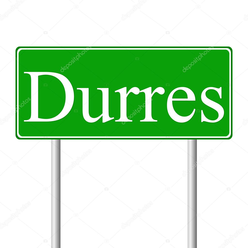 Durres green road sign