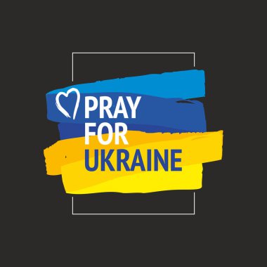 Ukrayna 'nın sloganı için kalp ve dua ile Ukrayna ulusal bayrağı renginde el işaretleri çizilmiş. Rusya 'nın Ukrayna' ya karşı savaşını durdurmak için rozet çağrısı. Vektör eps8 illüstrasyonu.