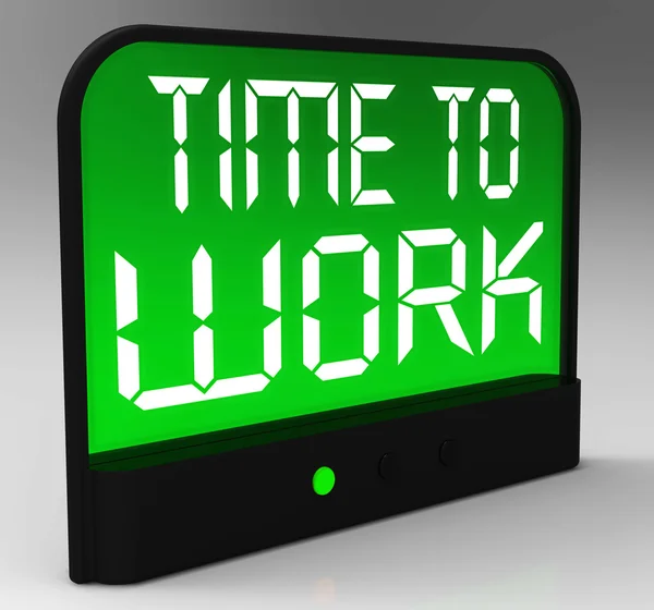 Tempo para trabalhar Mensagem mostra início de trabalhos ou emprego — Fotografia de Stock