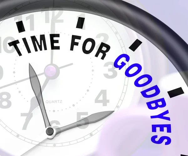 Time For Goodbyes Message Showing Farewell Or Bye — Stock Photo, Image