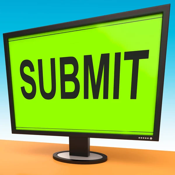 Submit Monitor Shows Submitting Submission Or Application — Stock Photo, Image