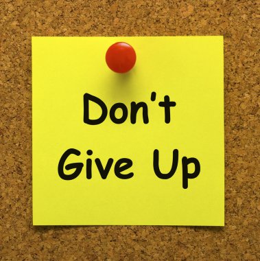 Don't Give Up Note Means Never Quit clipart