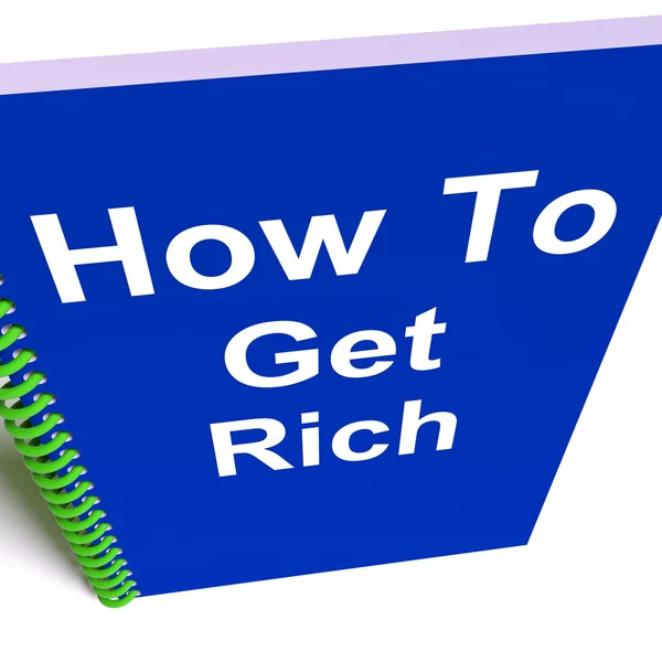 How to Get Rich on Notebook Represents Getting Wealthy — Stock Photo, Image