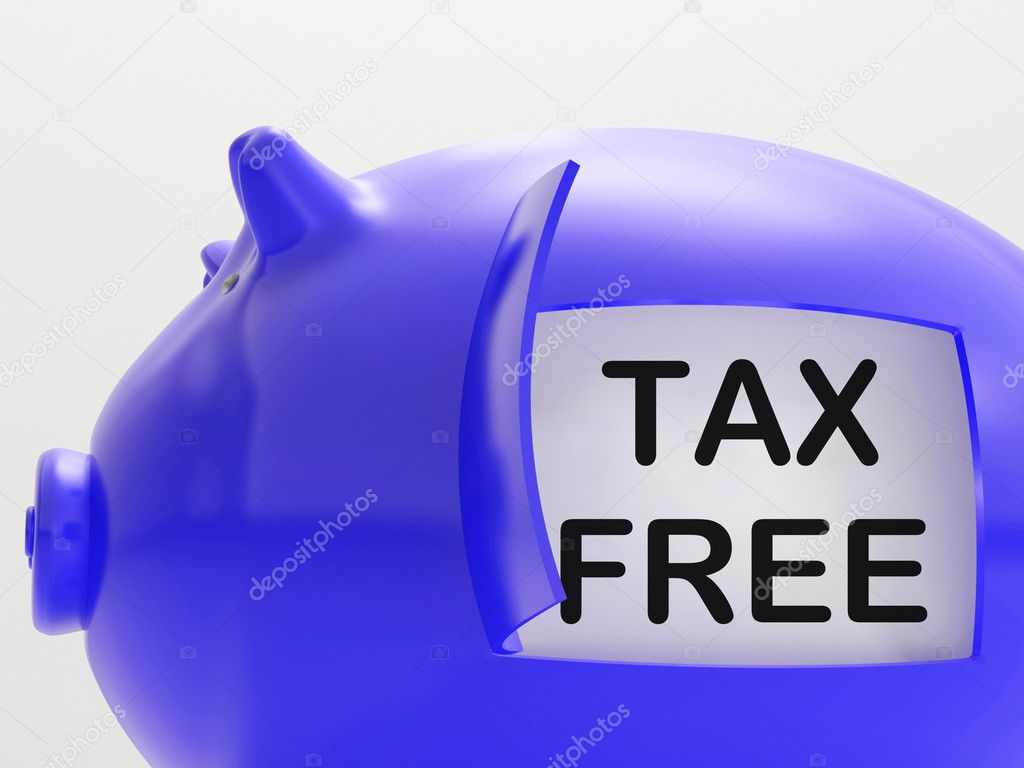 Tax Free Piggy Bank Means No Taxation Zone