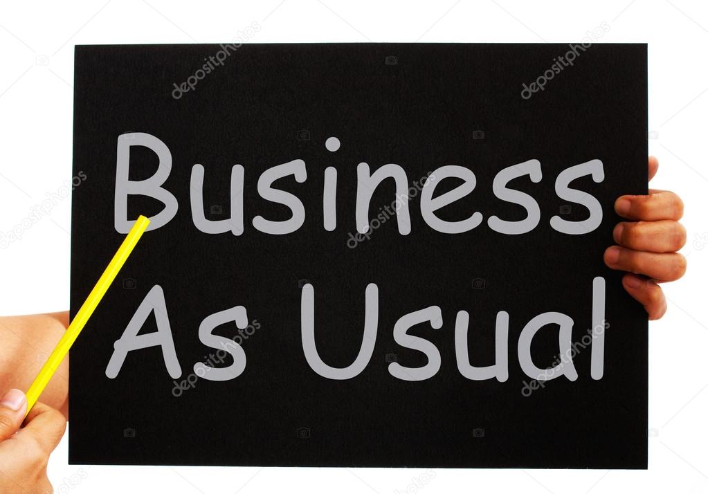 Business As Usual Blackboard Means Routine And Normality