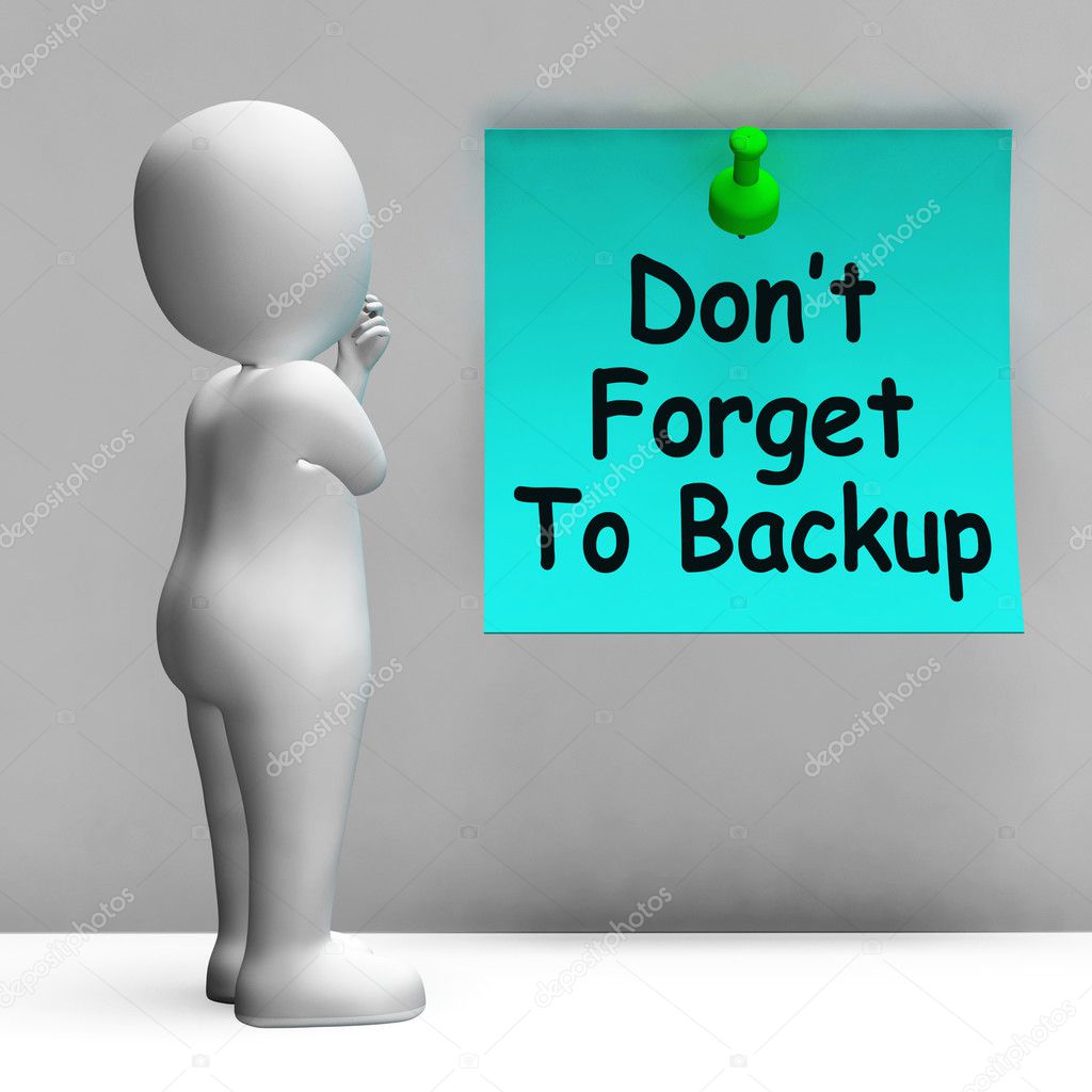 Don't Forget To Backup Note Means Back Up Data