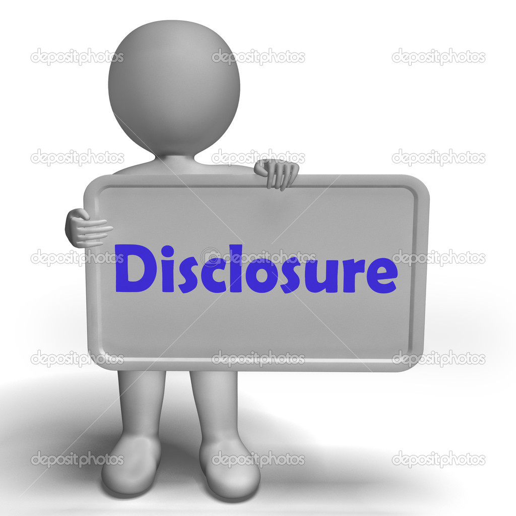 Disclosure Sign Shows Acknowledging Revealing Or Confessing