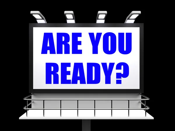 Are You Ready Sign Refers to Waiting and Being Prepared — Stock Photo, Image