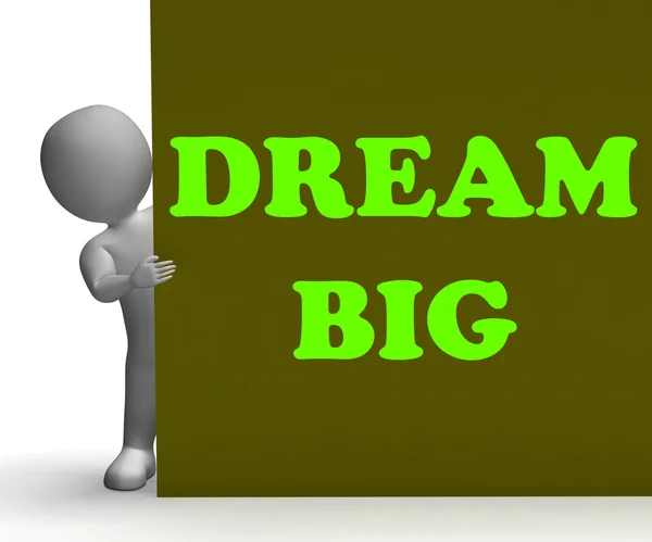 Dream Big Sign Means Optimism And Inspiration — Stock Photo, Image