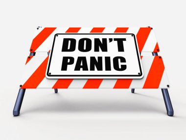 Dont Panic Sign Refers to Relaxing and Avoid Panicking clipart