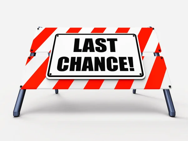 Last Chance Sign Shows Final Opportunity Act Now — Stock Photo, Image