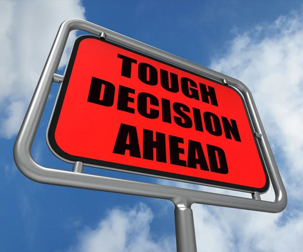 Tough Decision Ahead Sign Means Uncertainty and Difficult Choice — Stock Photo, Image