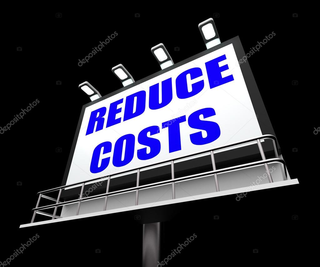 Reduce Costs Sign Means Lessen Prices and Charges