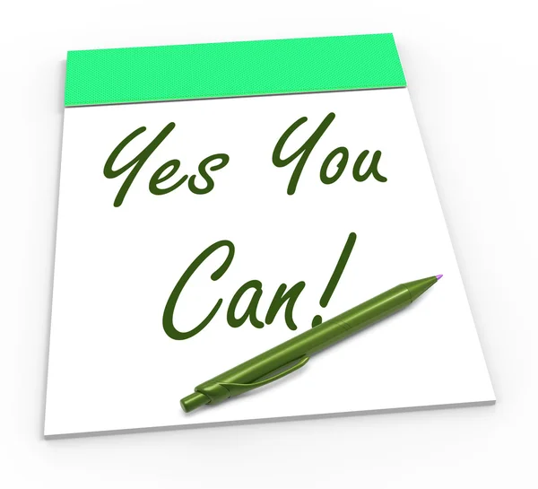 Yes You Can Notepad Shows Self-Belief And Confidence — Stock Photo, Image