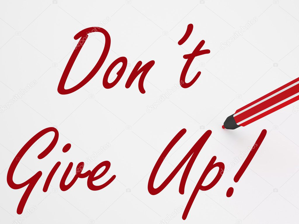 Dont Give Up! On Whiteboard Means Encouragement And Motivation