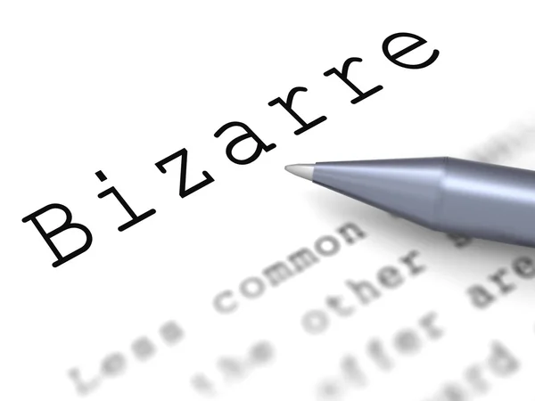 Bizarre Word Means Extraordinary Shocking Or Unheard Of — Stock Photo, Image