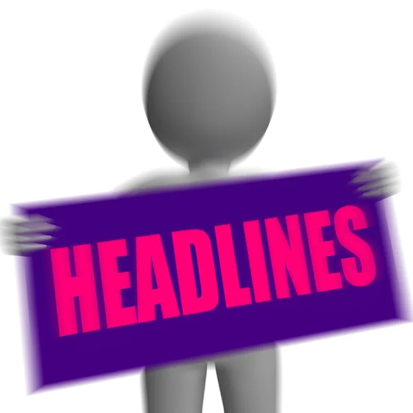 Headlines Sign Character Displays Newspaper Headlines Or Breakin — Stock Photo, Image