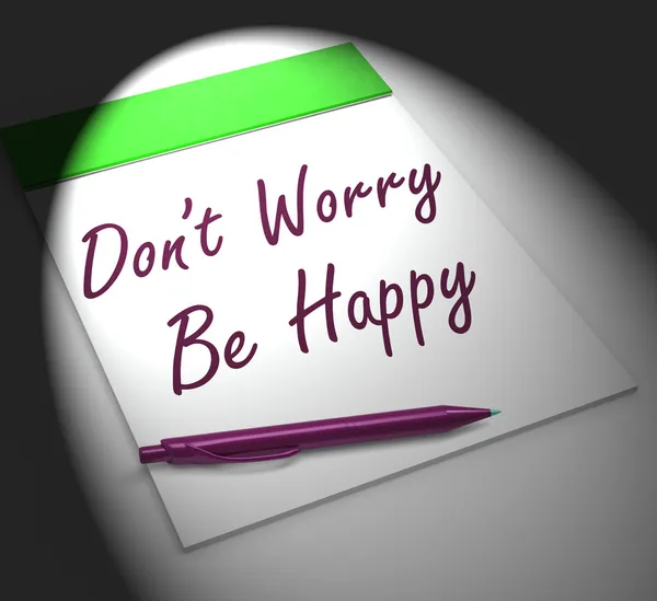 Não se preocupe Seja feliz Notebook exibe relaxamento e felicidade — Fotografia de Stock