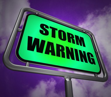 Fırtına Uyarısı tabelasını temsil ettiği tehlike öncesinde tahmini