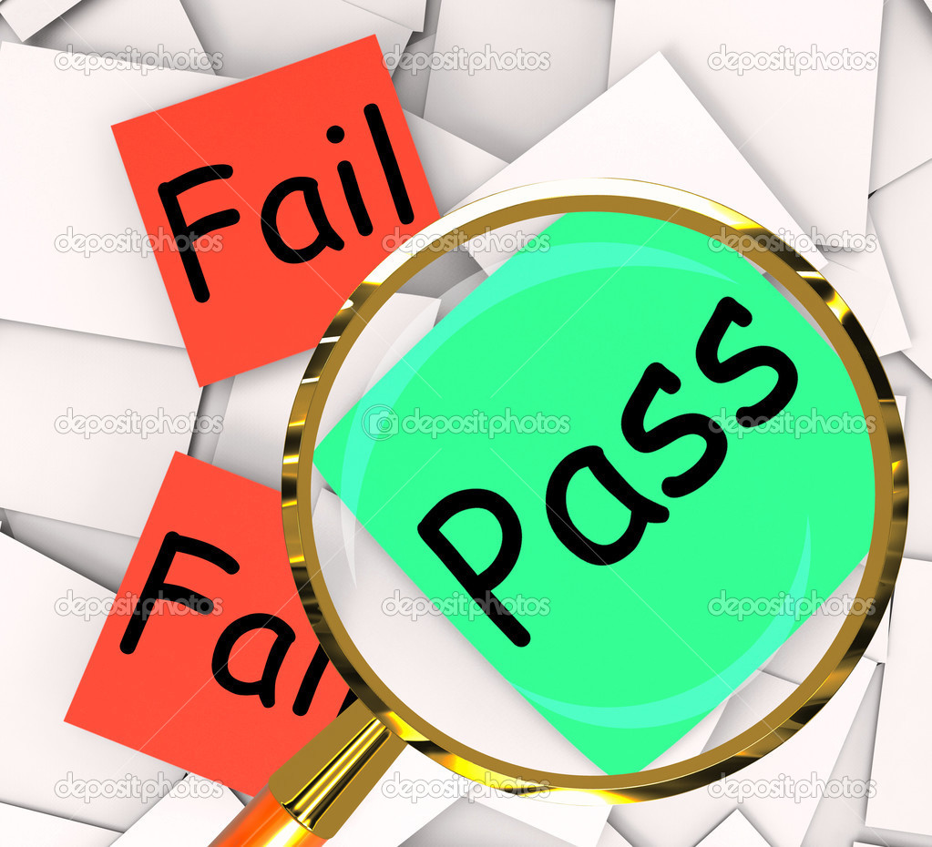 Pass Fail Post-It Papers Mean Certified Or Unsatisfactory