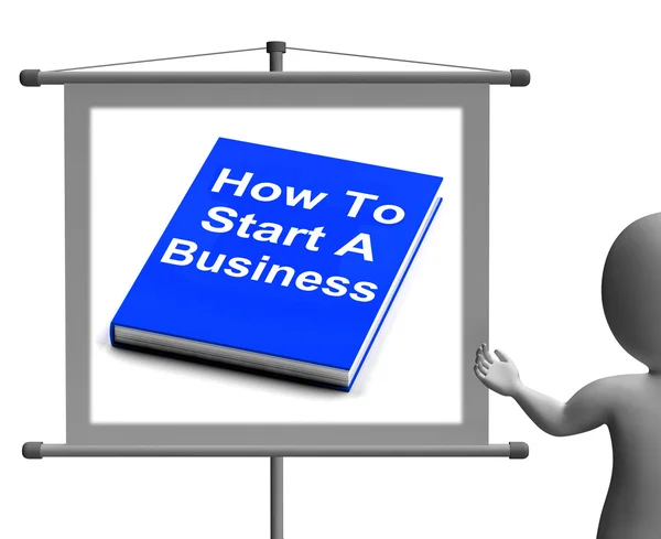 How To Start A Business Book Sign Shows Begin Company Partnershi — Stock Photo, Image