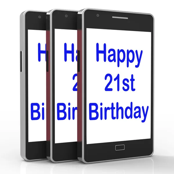 Happy 21st Birthday Smartphone Shows Congratulating On Twenty On — Stock Photo, Image