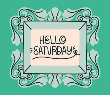 Çerçevelenmiş merhaba cumartesi