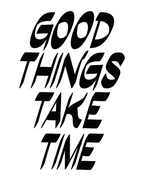 Quote Good Things Take Time White — Vettoriale Stock