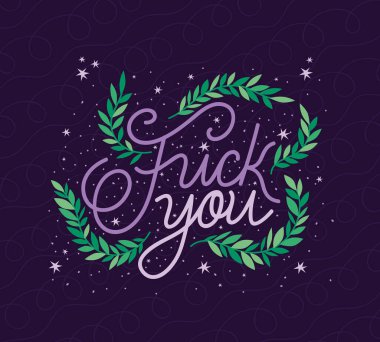 phrase of fuck you with branches and stars