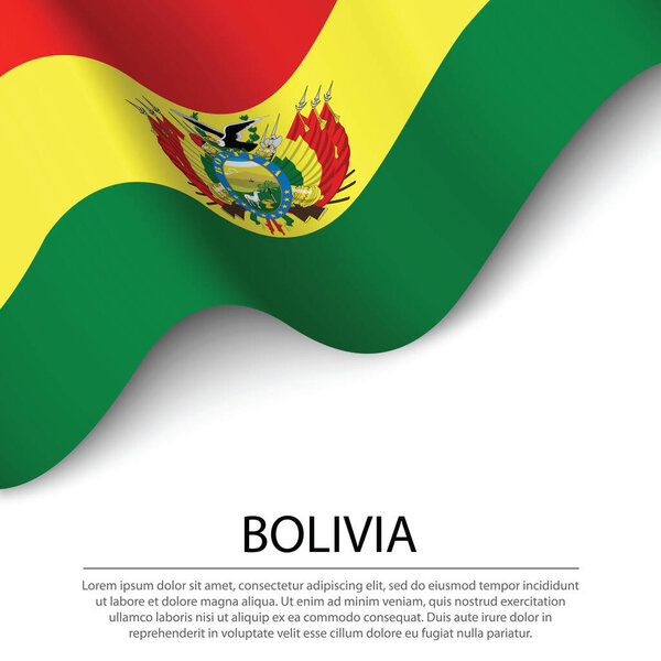 Waving flag of Bolivia on white background. Banner or ribbon vector template for independence day