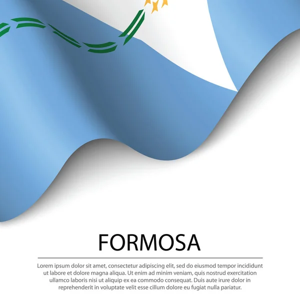 Ondeando Bandera Formosa Una Región Argentina Sobre Fondo Blanco Plantilla — Vector de stock