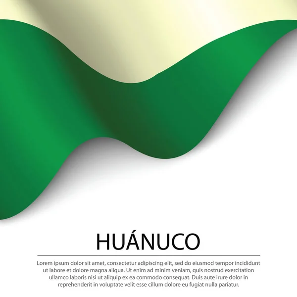 Ondeando Bandera Huanuco Una Región Perú Sobre Fondo Blanco Plantilla — Vector de stock